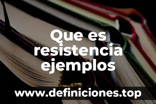 Que es fuerza potencia y resistencia 3 Que es resistencia ejemplos