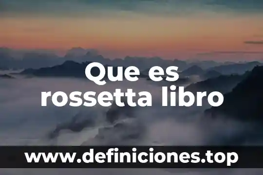Que es un mito sacado de un libro 3 Que es rossetta libro