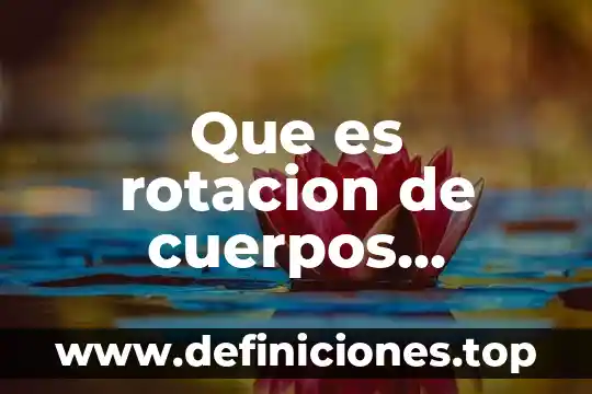 Cuerpos geométricos que es cilindros 4 Que es rotacion de cuerpos geometricos
