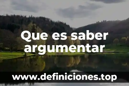 Que es saber argumentar