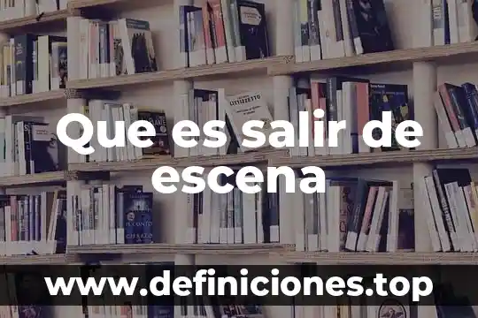 Viagra para hombres que es 6 Que es salir de escena