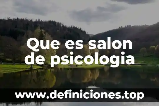 Que es salon de psicologia