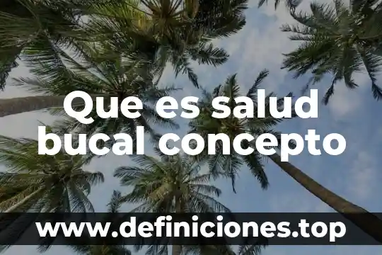Que es el concepto de circunscrita en literatura 6 Que es salud bucal concepto