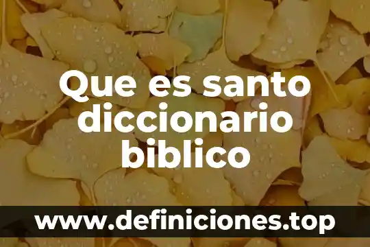 Que es la ley de santo tomas de aquino 7 Que es santo diccionario biblico