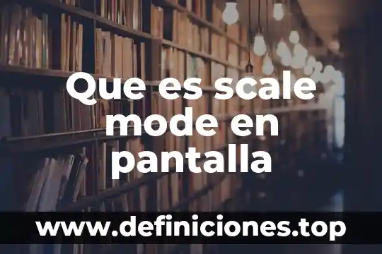 Que es una personificacion ejemplar 8 Que es scale mode en pantalla
