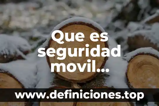 Que es un numero en contrato movistar 3 Que es seguridad movil empresarial movistar