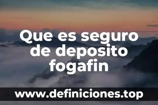 Que es seguro de deposito fogafin