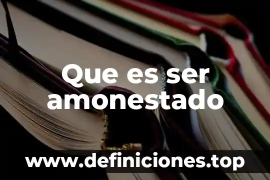Que es ser amonestado