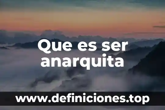 Que es ser anarquita