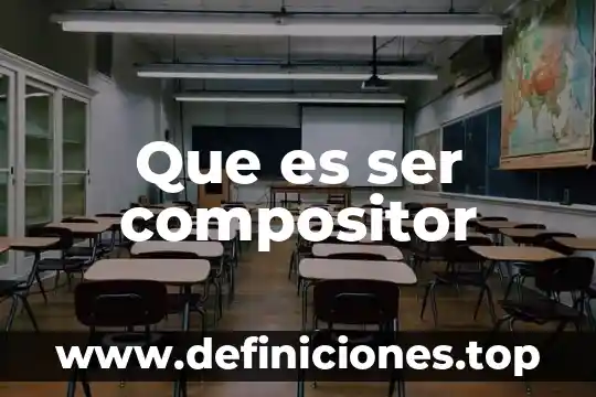 Que es ser compositor