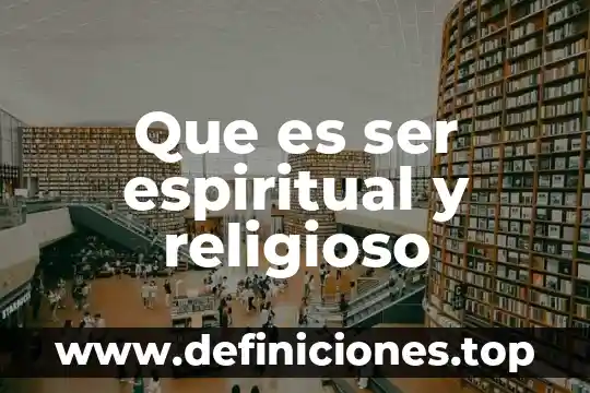 Que es el ser para platon 4 Que es ser espiritual y religioso