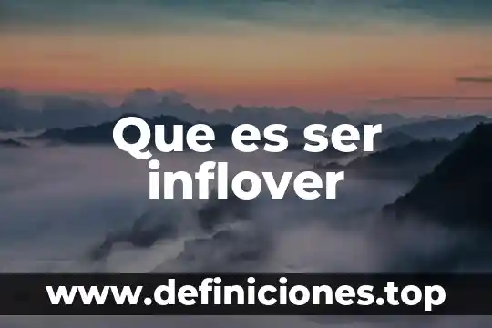 Que es ser inflover