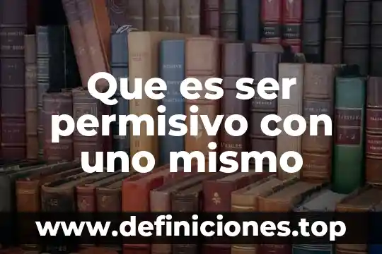 Que es mejor un reloj mecanico o uno digital 8 Que es ser permisivo con uno mismo