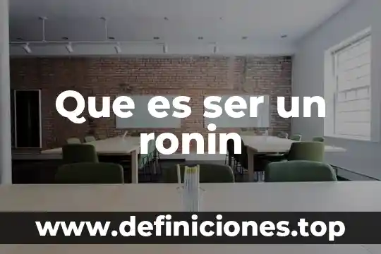 Que es ser un ronin