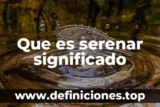 Width en html que es 5 Que es serenar significado