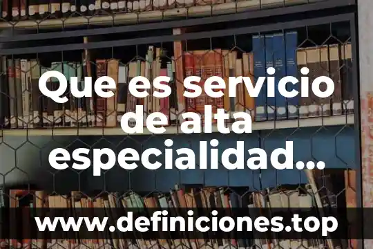 Que es la empresa munhais s.a de c.v 8 Que es servicio de alta especialidad gepp sa de cv