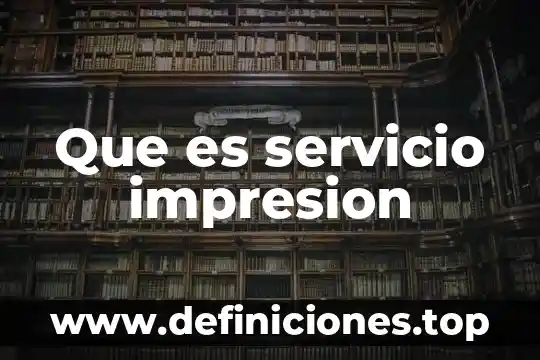 Que es un servidor de impresión y su funcionamiento 6 Que es servicio impresion