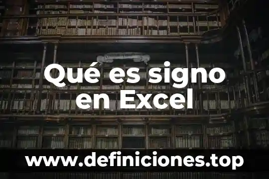 Qué es signo en Excel