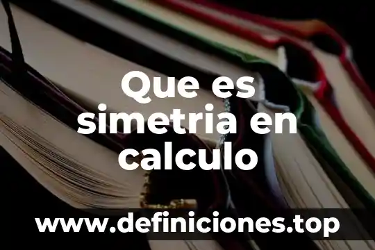 Que es la simetria en un probelema matematico 6 Que es simetria en calculo