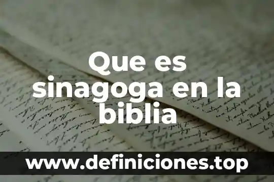 Que es sinagoga en la biblia