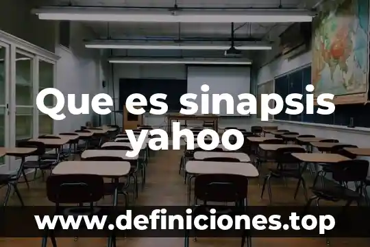 Que es sinapsis yahoo