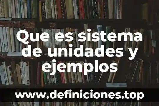Qué es el ratio legis México 6 Que es sistema de unidades y ejemplos