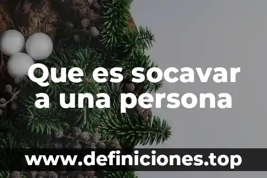 Que es socavar a una persona