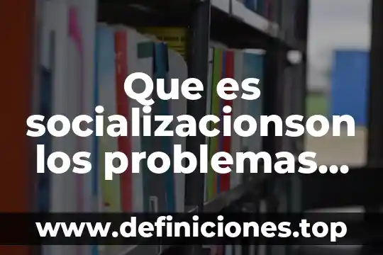 Que es el arbol de problemas en un proyecto 8 Que es socializacionson los problemas sociales en mexico