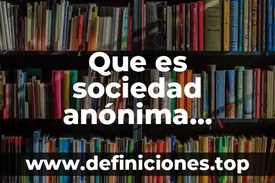 Que es sociedad anónima promotora de inversión bursátil