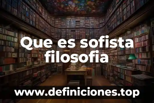 Que es una virtud filosofia 3 Que es sofista filosofia