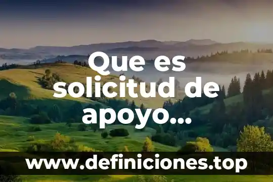 Que es solicitud de apoyo educativos