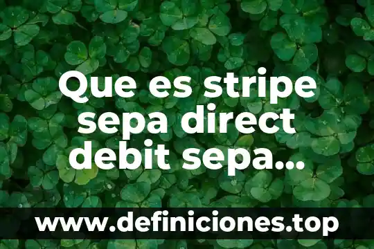 Que es el direct play 5 Que es stripe sepa direct debit sepa direct debit