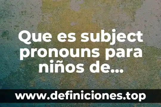 Qué es la hipertensión arterial primaria 4 Que es subject pronouns para niños de primaria en español