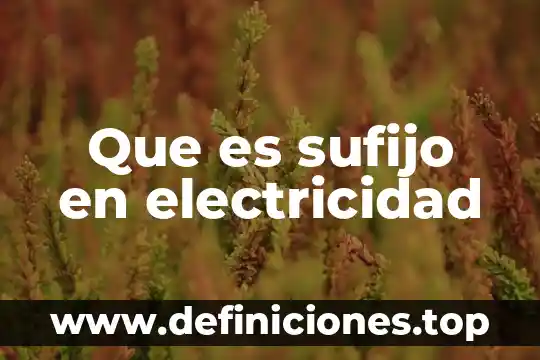 Qué es CT en electricidad 7 Que es sufijo en electricidad