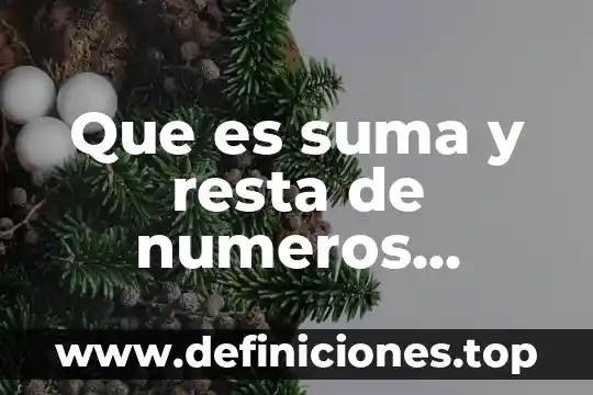 Que es potencia de numeros enteros con exponente natural 3 Que es suma y resta de numeros enteros