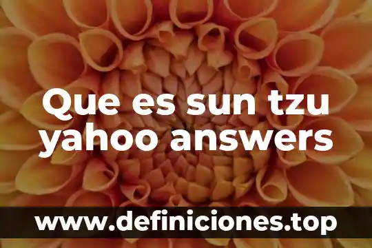 Que es ser persona conclusion yahoo 8 Que es sun tzu yahoo answers