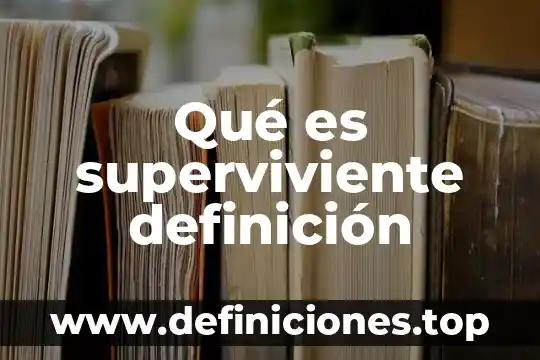Qué es el universo definición para niños 8 Qué es superviviente definición