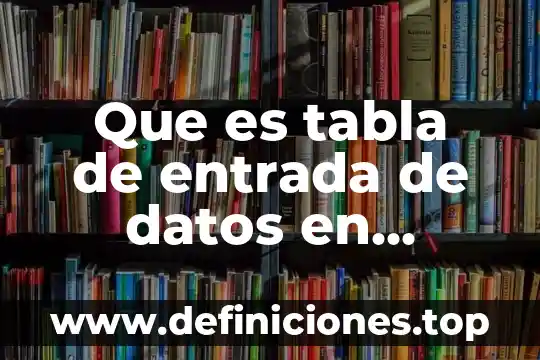 Qué es un metal tabla periódica 3 Que es tabla de entrada de datos en estadistica