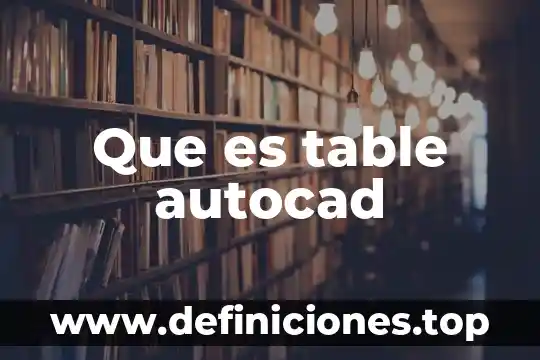 Que es table autocad