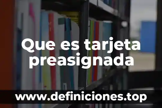 Tarjeta premia Banamex que es 5 Que es tarjeta preasignada