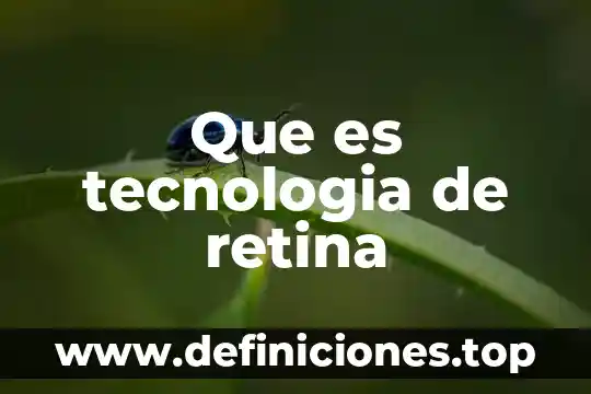 Que es un apodo ejemplos 5 Que es tecnologia de retina