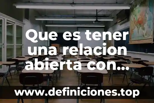 Que es tener una relacion abierta con alguien