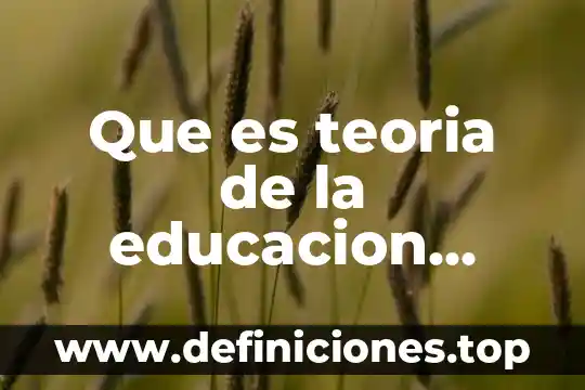 Que es el conductismo teoria del aprendizaje 5 Que es teoria de la educacion conductismo