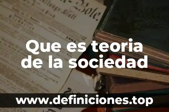 Que es desigualdad entre una sociedad 7 Que es teoria de la sociedad