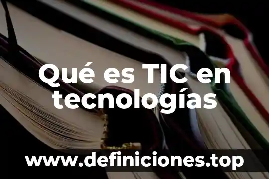 Qué es la amplificación para objetivo en microscopio 3 Qué es TIC en tecnologías