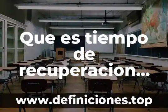Que es codigo de tiempo en pantalla 4 Que es tiempo de recuperacion economica