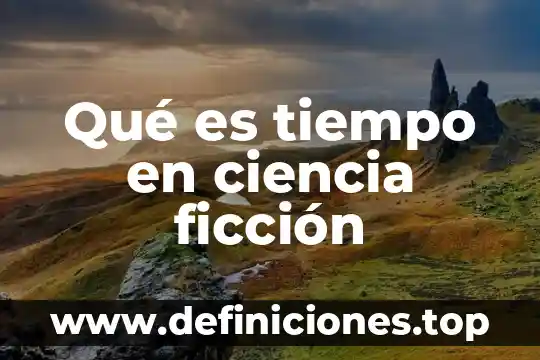 Qué es tiempo en ciencia ficción