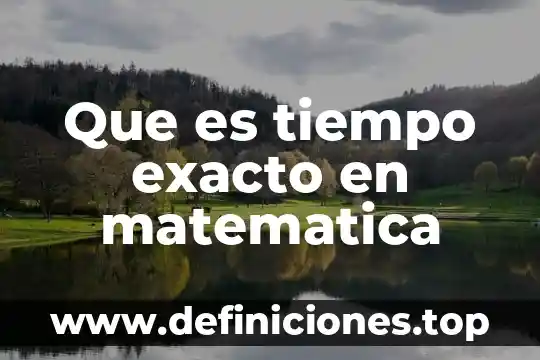 Que es la matematica el arte la musica 6 Que es tiempo exacto en matematica