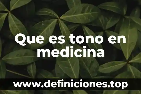 Qué es NTG en medicina 3 Que es tono en medicina