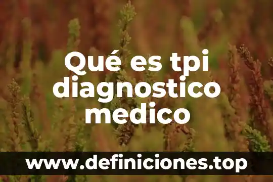 Qué es sociedad más desarrollada 5 Qué es tpi diagnostico medico